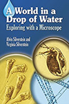 A World In a Drop of Water: Exploring with a Microscope Book A World In a Drop of Water: Exploring with a Microscope Book